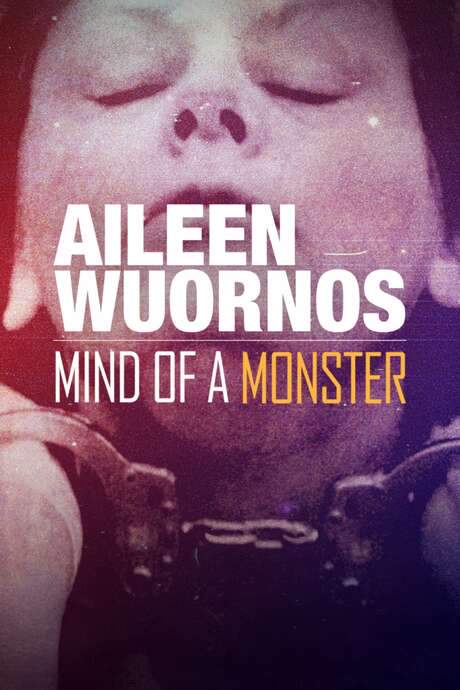 Aileen Wuornos : Mind of a Monster